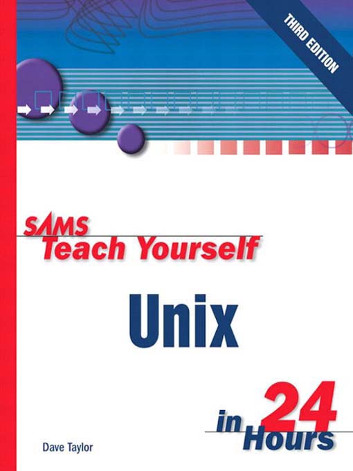 Title details for Sams Teach Yourself UNIX in 24 Hours by Dave Taylor - Available